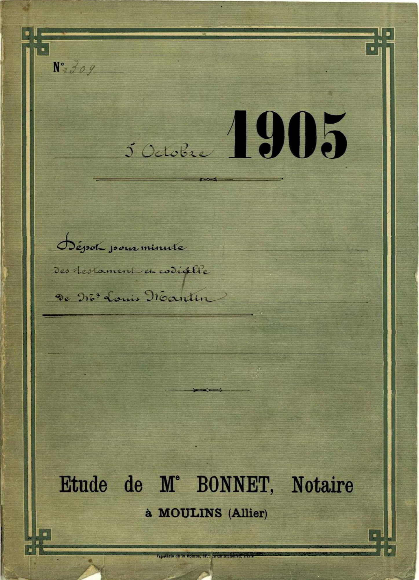 Testament de Louis Mantin, en date des 11 et 19 mai 1905, et inventaire après-décès en date du 5 octobre 1905.