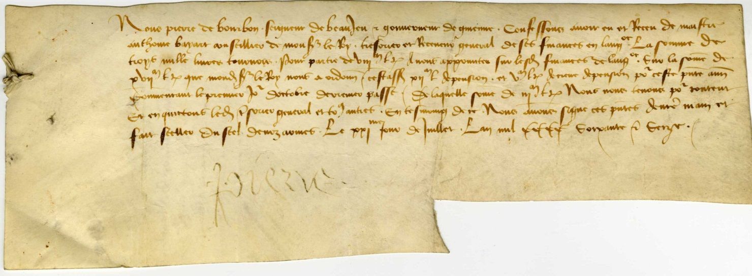 Pièce de parchemin autrefois scellée sur simple queue de parchemin. Signature autographe de Pierre de Bourbon. (Archives départementales de l'Allier, 1 J 585). 